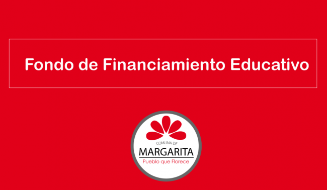 FONDO DE FINANCIAMIENTO EDUCATIVO